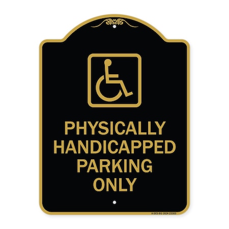 Signmission Physically Handicapped Parking W/ Graphic, Black & Gold Aluminum Sign, 18" x 24", BG-1824-23303 A-DES-BG-1824-23303